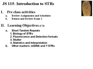 JS 115 Introduction to STRs I Pre class