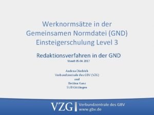 Werknormstze in der Gemeinsamen Normdatei GND Einsteigerschulung Level