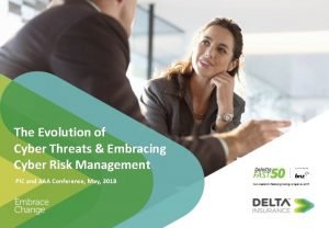 The Evolution of Cyber Threats Embracing Cyber Risk