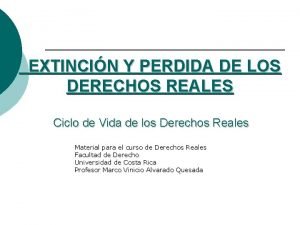 Extinción de derechos Extinción de derechos