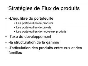 Stratgies de Flux de produits Lquilibre du portefeuille