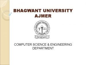 BHAGWANT UNIVERSITY AJMER COMPUTER SCIENCE ENGINEERING DEPARTMENT Vision
