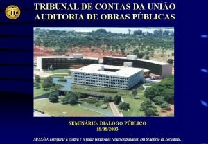 TRIBUNAL DE CONTAS DA UNIO AUDITORIA DE OBRAS