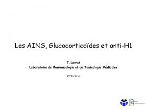 Les AINS Glucocorticodes et antiH 1 T Lavrut