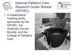 National palliative care research center