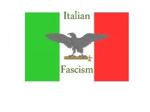 Italian Fascism A Definition of Fascism is the