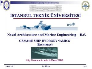GEM 341 E Ship Hydrodynamics STANBUL TEKNK NVERSTES