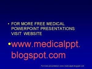 Medical ppt blogspot