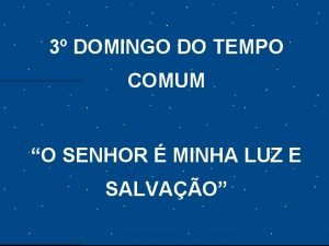 3 DOMINGO DO TEMPO COMUM O SENHOR MINHA