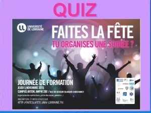 QUIZ Lors dune fte si un participant prsente