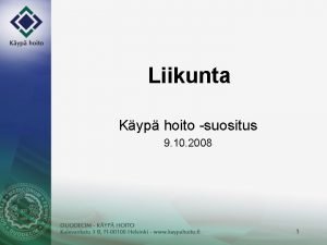 Liikunta Kyp hoito suositus 9 10 2008 1