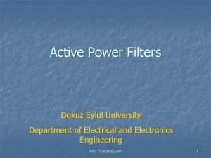 Active Power Filters Dokuz Eyll University Department of