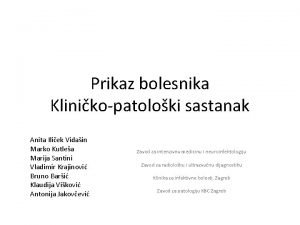 Prikaz bolesnika Klinikopatoloki sastanak Anita Iliek Vidain Marko