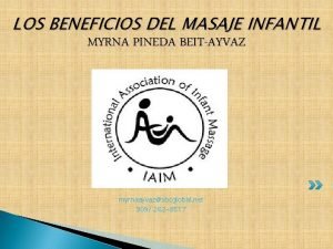LOS BENEFICIOS DEL MASAJE INFANTIL MYRNA PINEDA BEITAYVAZ