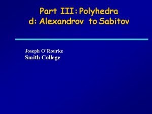 Part III Polyhedra d Alexandrov to Sabitov Joseph