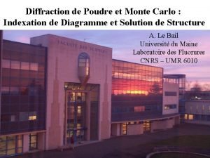 Diffraction de Poudre et Monte Carlo Indexation de
