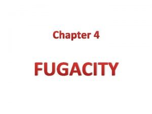 Fugacity