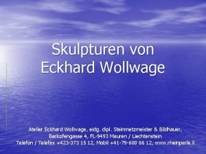 Skulpturen von Eckhard Wollwage Atelier Eckhard Wollwage eidg