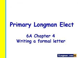 Primary longman elect 6a