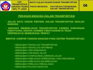 KDK MATA KULIAH DASARDASAR TRANSPORTASI JURUSAN TEKNIK POKOK