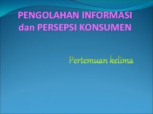 Tahap pengolahan informasi