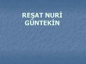 REAT NUR GNTEKN NDEKLER 1 HAYATI 2 SANATI