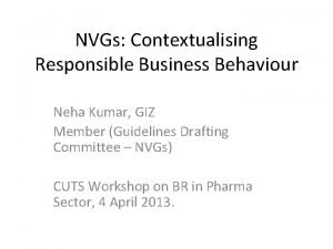 NVGs Contextualising Responsible Business Behaviour Neha Kumar GIZ