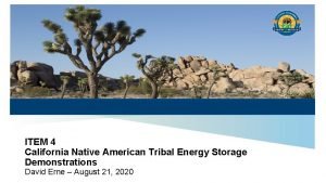 ITEM 4 California Native American Tribal Energy Storage