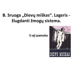 B Sruoga Diev mikas Lageris lugdanti mog sistema