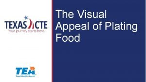 The Visual Appeal of Plating Food Copyright Texas