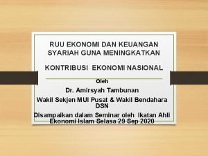 RUU EKONOMI DAN KEUANGAN SYARIAH GUNA MENINGKATKAN KONTRIBUSI