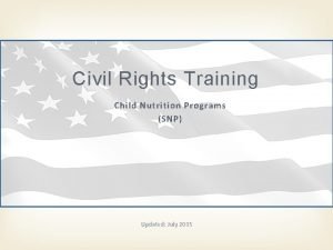 Civil Rights Training Child Nutrition Programs SNP Updated