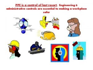 Why ppe is the last resort