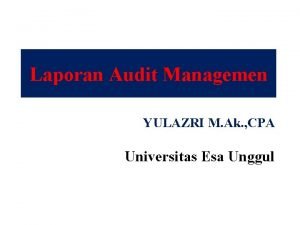Laporan Audit Managemen YULAZRI M Ak CPA Universitas
