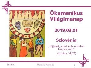 kumenikus Vilgimanap 2019 03 01 Szlovnia Jjjetek mert