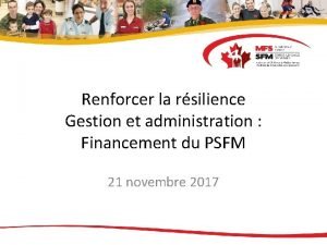 Renforcer la rsilience Gestion et administration Financement du