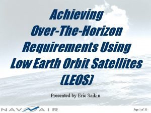 Achieving OverTheHorizon Requirements Using Low Earth Orbit Satellites