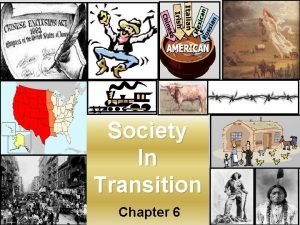 Chapter 6 american society in transition