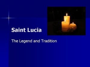 Saint Lucia The Legend and Tradition St Lucia