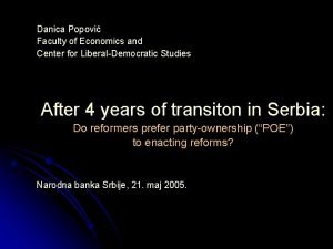 Danica Popovi Faculty of Economics and Center for