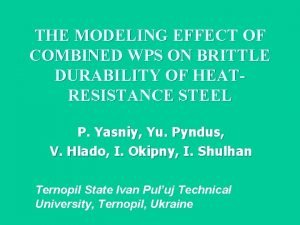 THE MODELING EFFECT OF COMBINED WPS ON BRITTLE