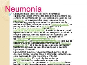 Neumona La neumona a veces escrito como neumona