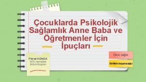 ocuklarda Psikolojik Salamlk Anne Baba ve retmenler in