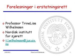 Forelesninger i erstatningsrett o Professor Trine Lise Wilhelmsen