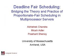 Deadline Fair Scheduling Bridging the Theory and Practice