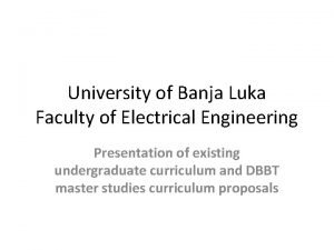 University of Banja Luka Faculty of Electrical Engineering