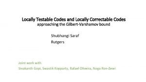 Locally Testable Codes and Locally Correctable Codes approaching