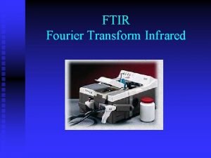 FTIR Fourier Transform Infrared FTIR Introduction Air monitoring