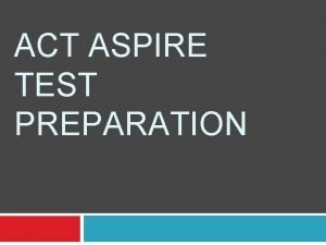 The aspire test helps to measure and career readiness