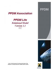 PPDM Association PPDM Lite Relational Model Version 1